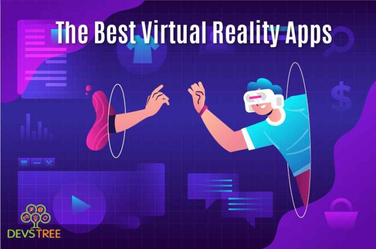 The Best Virtual Reality Apps in 2024 Devstree