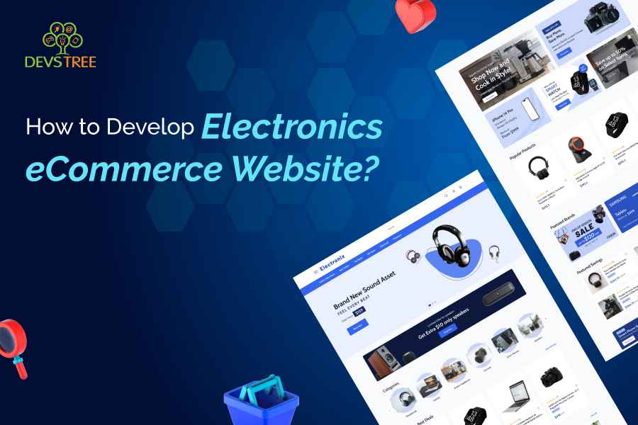 How to Develop an Electronics eCommerce Website