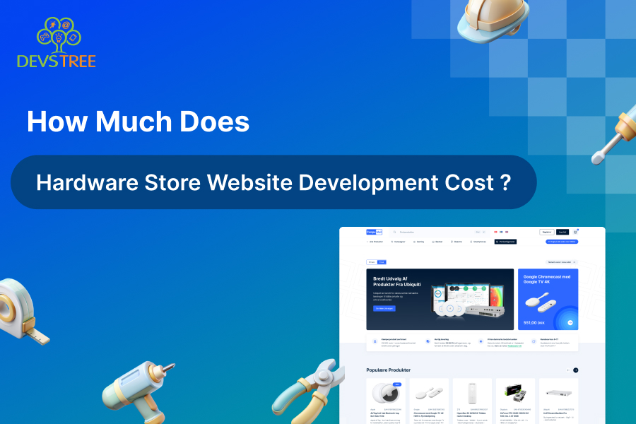 How Much Does Hardware Store Website Development Cost