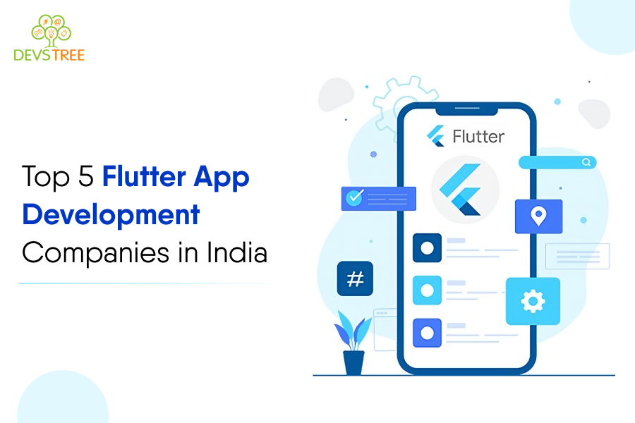 Top 5 Flutter App Development Companies in India