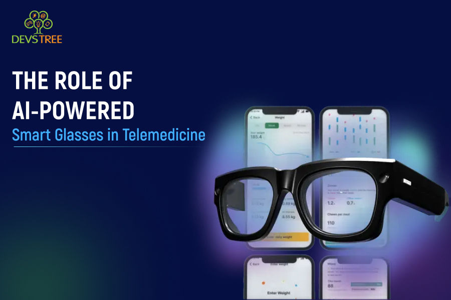 The Role of AI-Powered Smart Glasses in Telemedicine