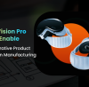 How Vision Pro Apps Enable Collaborative Product Design in Manufacturing_